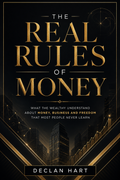The Real Rules of Money